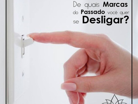 De quais marcas do passado você quer se desligar?