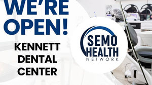SEMO Health Network Opens New Kennett Dental Center