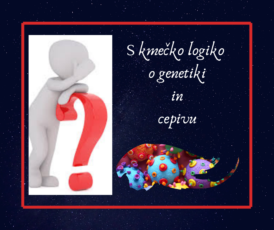 S KMEČKO LOGIKO O GENETIKI IN CEPIVU