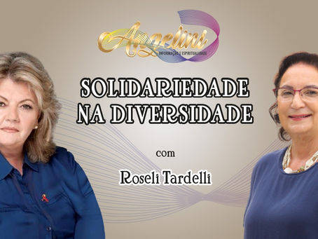 Canal Angelini aborda a “Solidariedade na Diversidade”