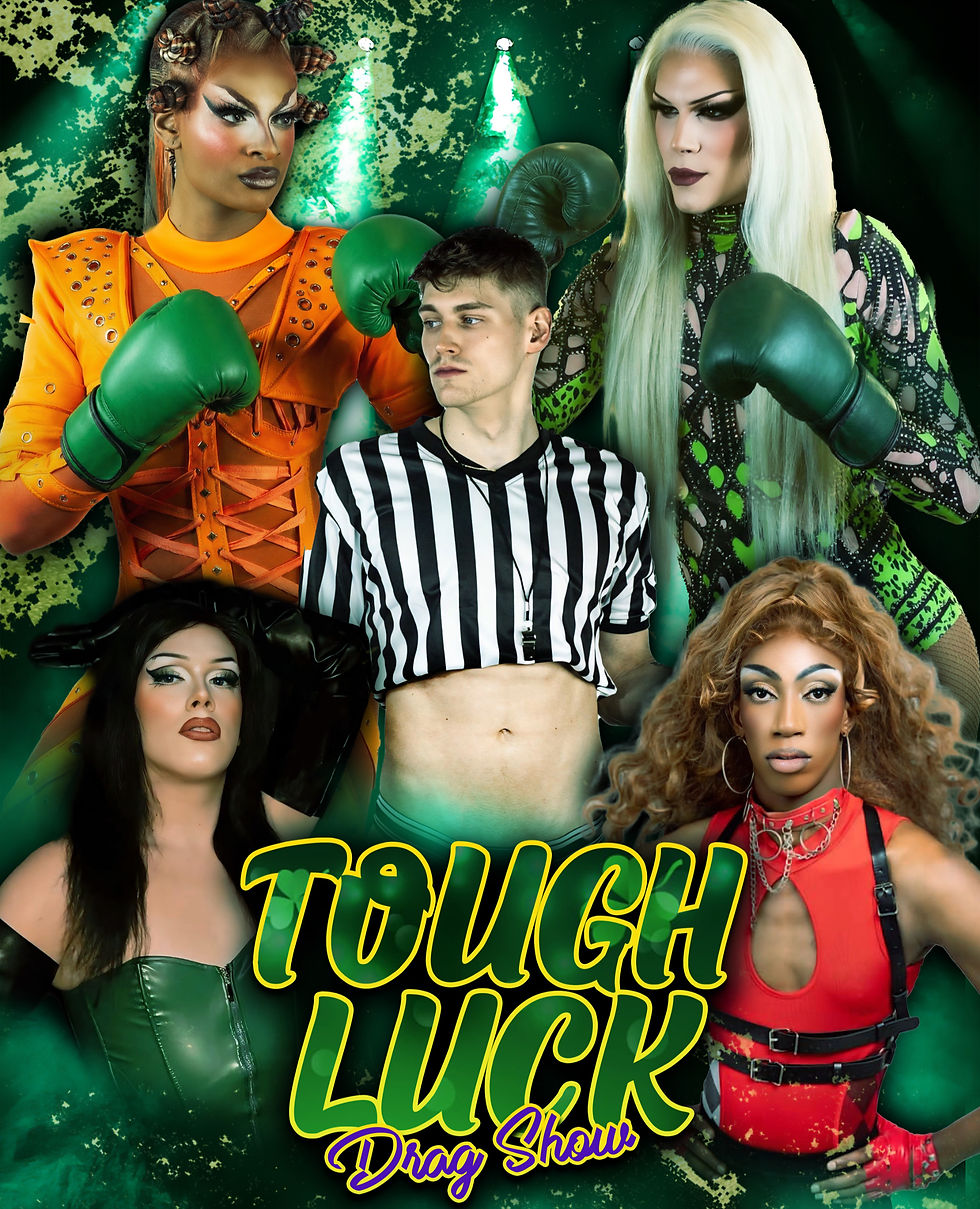 Tough Luck Drag Show
