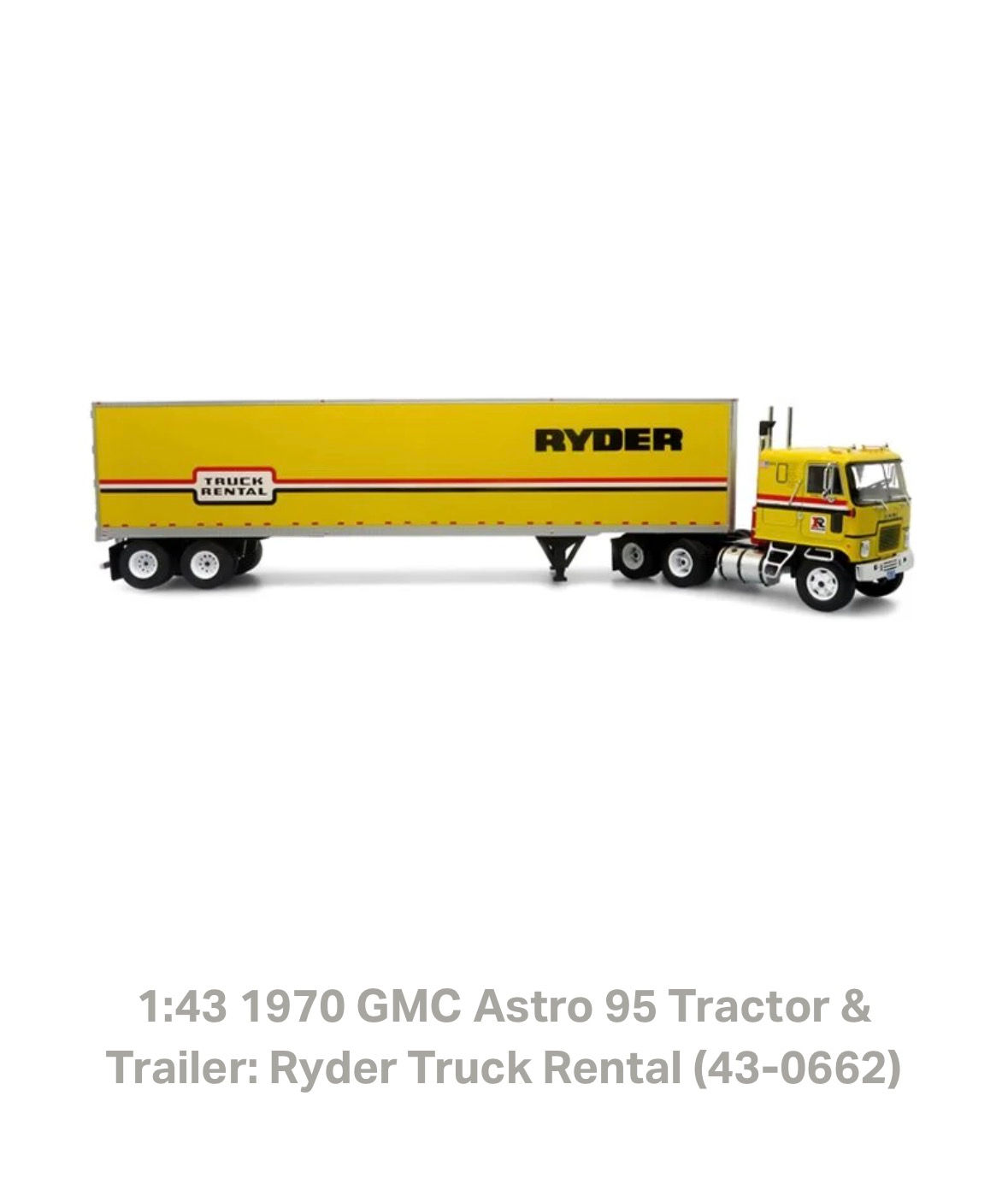 43-0662  1:43 1970 GMC Astro  95 tractor / trailer Ryder Truck Rental