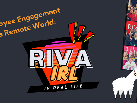 Employee Engagement in a Remote World: RIVA IRL