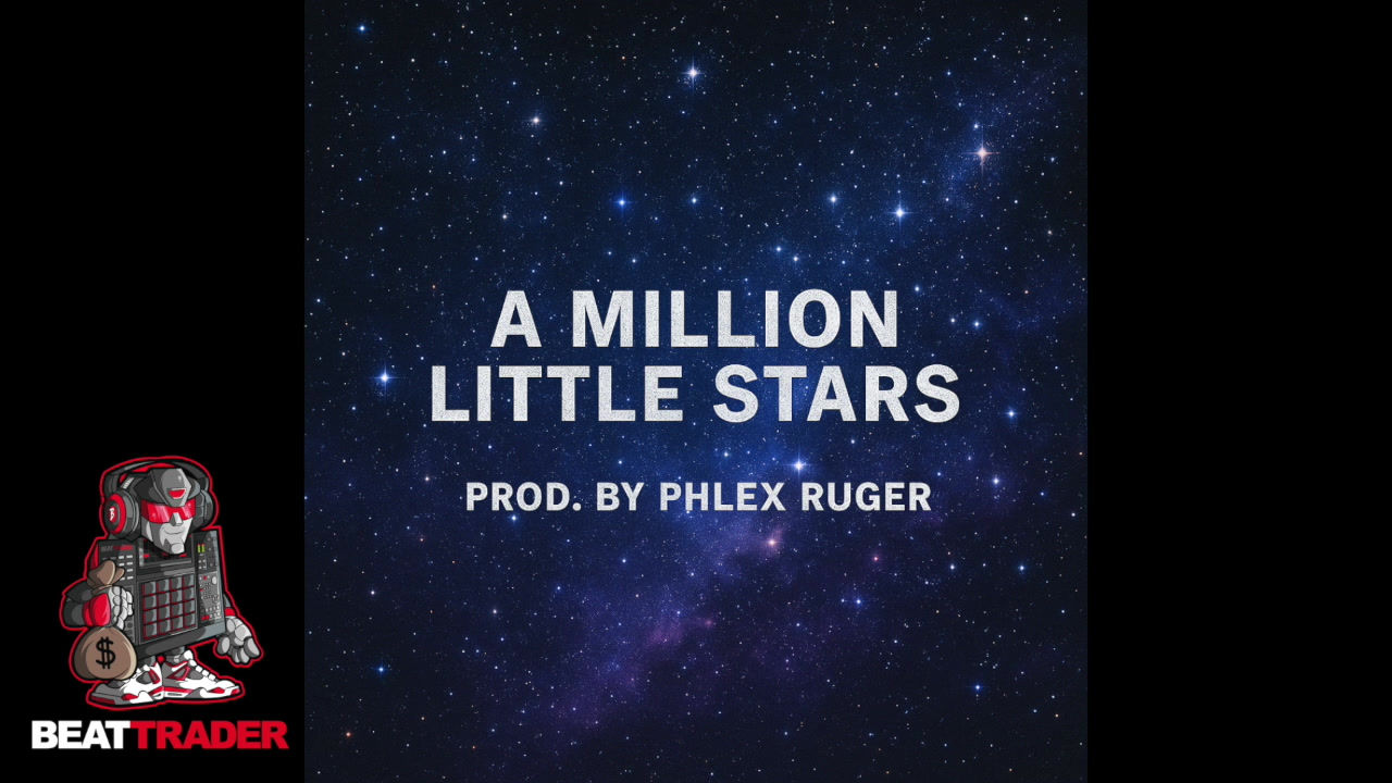 A MILLION LITTLE STARS - 143 BPM F#Min - PHLEX RUGER