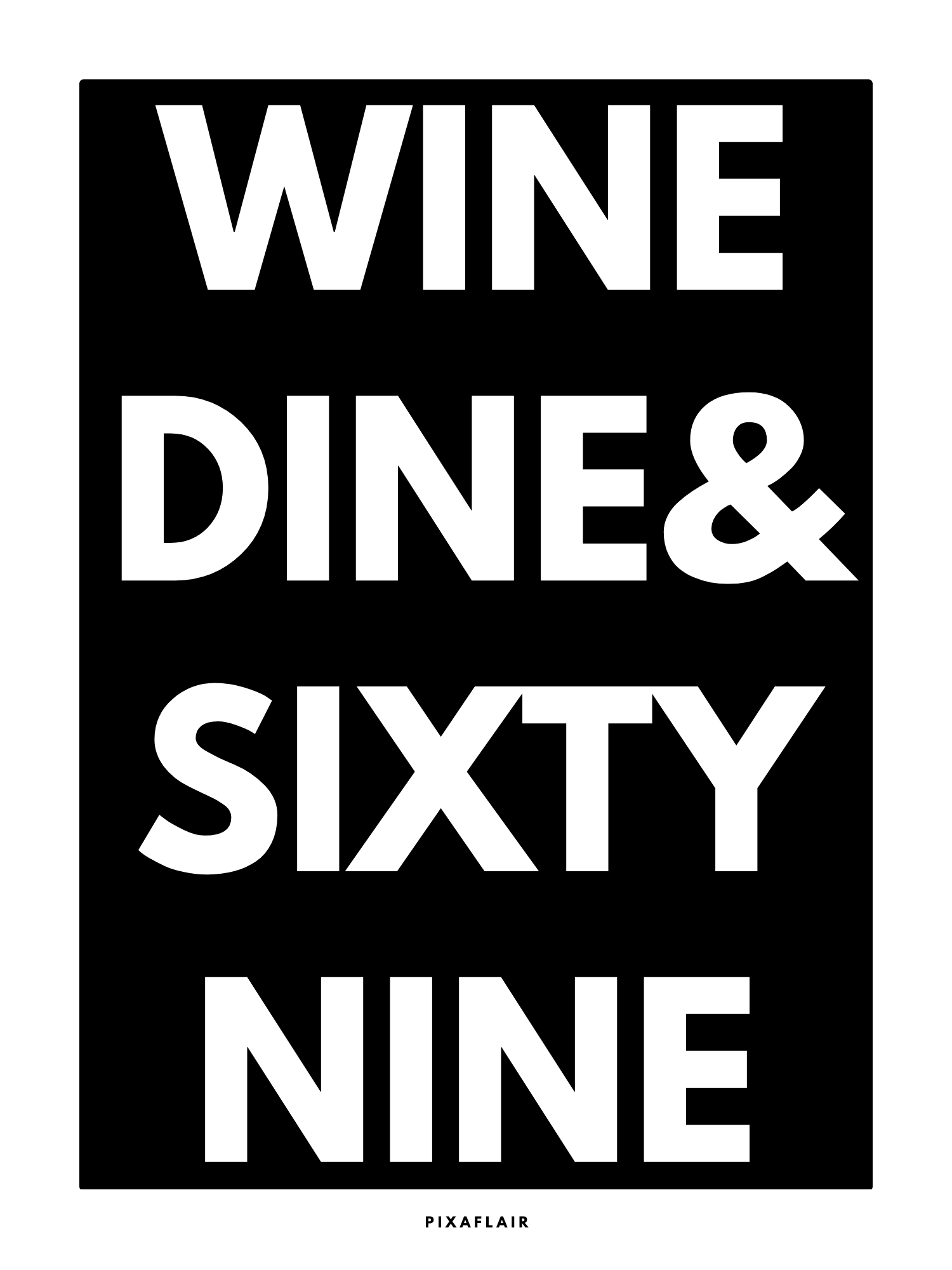 Pixaflair - Wine, Dine - Poster