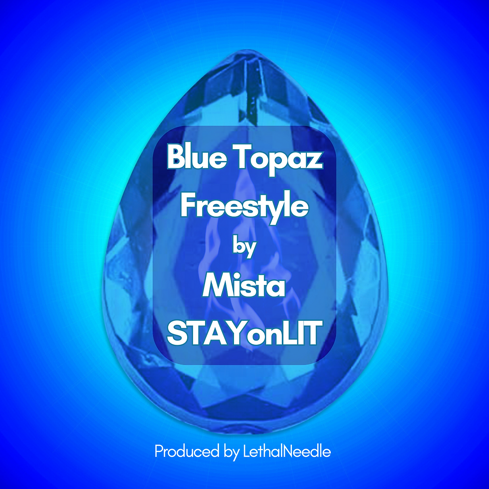 Blue Topaz Freestyle | Song