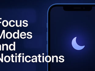 Focus Modes and Notifications: How to Take Back Control of Your iPhone