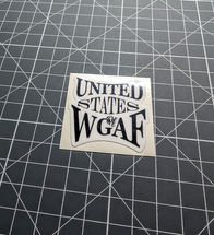 United States Of WGAF sticker