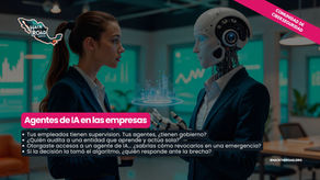 Agentes de IA en las empresas: ¿quién los audita y quién los controla?