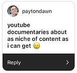 sasha's friend payton says their interests include the most niche documentaries possible