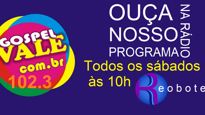 Acompanhe o nosso programa via WEB ou Rádio! #ADReoboteNaGospelVale