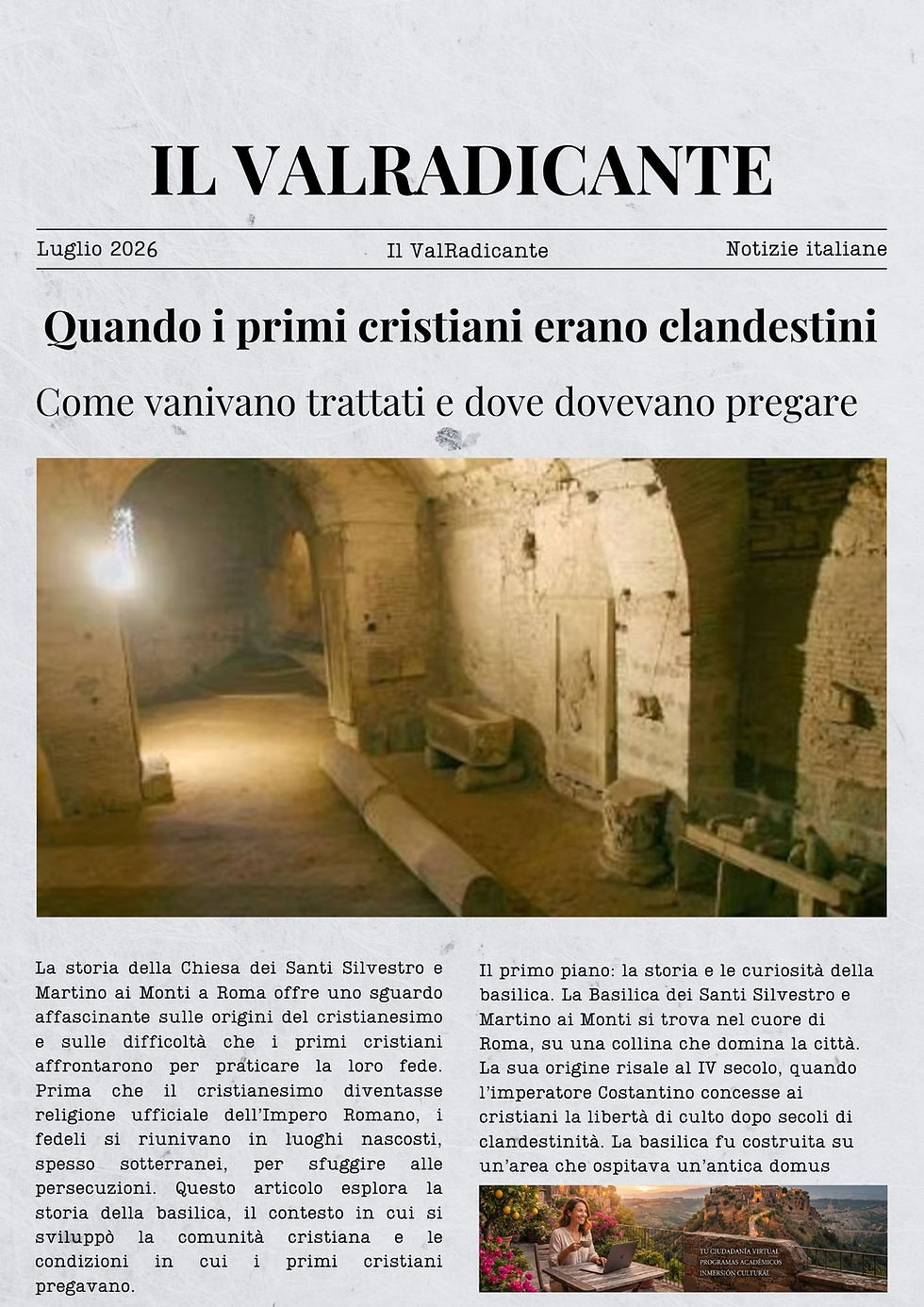 Cuando los primeros cristianos vivían escondidos, ¿cómo eran tratados y dónde tenían que orar?