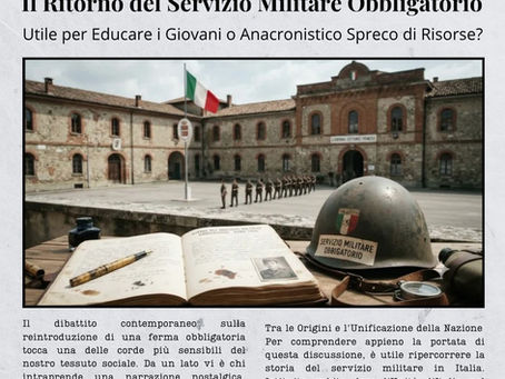Il Ritorno del Servizio Militare Obbligatorio: Utile per Educare i Giovani o Anacronistico Spreco di Risorse?