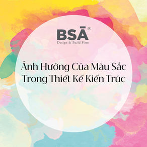 Ảnh Hưởng Của Màu Sắc Trong Kiến Trúc