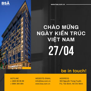 Chào Mừng Ngày Kiến Trúc Việt Nam – 27/04/2024