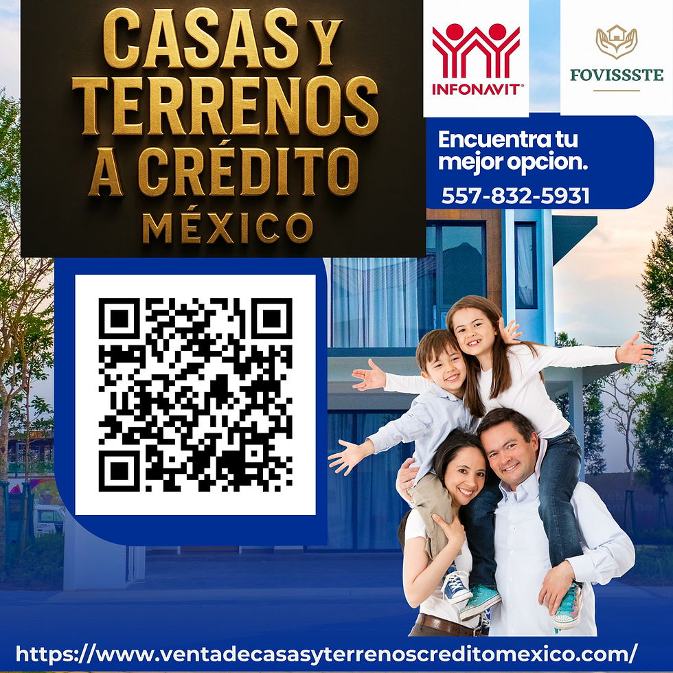 Familia feliz frente a su nueva casa, con el logotipo de Infonavit y Fovissste, representando la compra de casas y terrenos a crédito en México. Imagen promocional con código QR y enlace al sitio web www.ventadecasasyterrenoscreditomexico.com .
