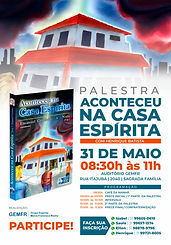 CARTAZ PALESTRA ACONTECEU NA CASA ESPIRITA.jpg