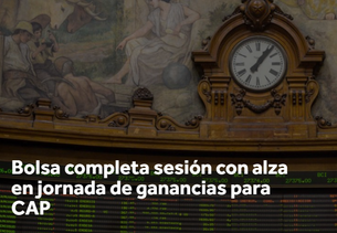 Bolsa completa sesión al alza.
ACCIÓN CAP la de mayor ganancias!