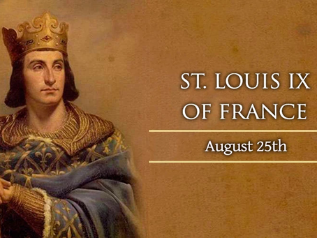 St. Louis King of France – Feast Day – 25th August