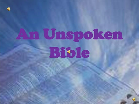 An Unspoken Bible - Author Unknown