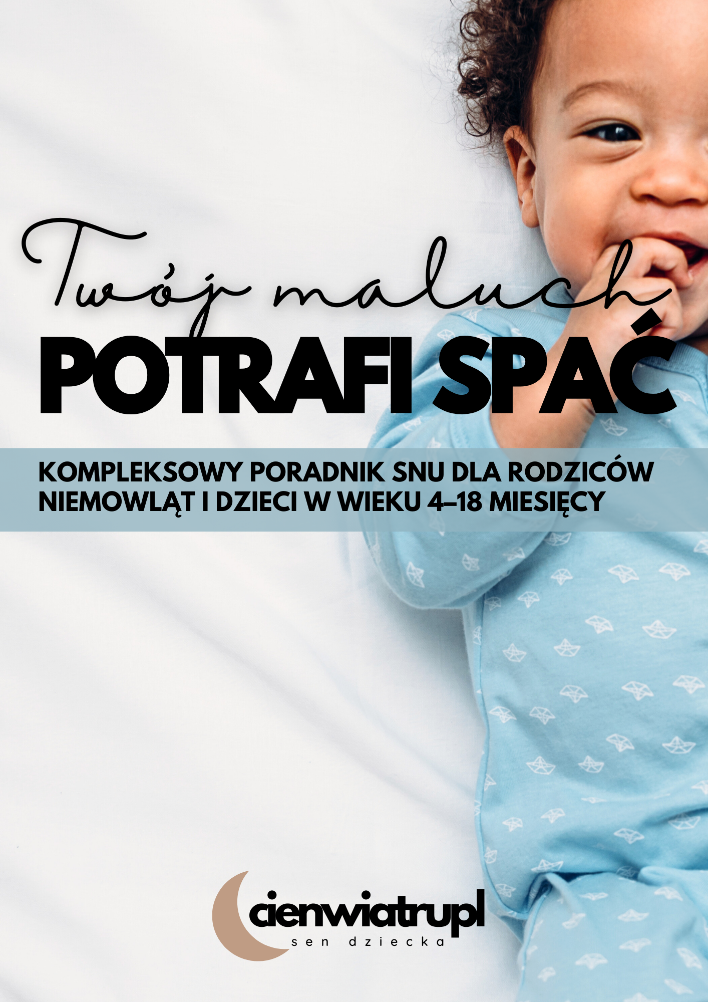 TMPS: Kompleksowy poradnik snu dla rodziców niemowląt i dzieci w wieku 4–18 mies