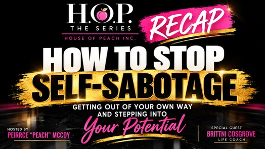 How to Stop Self-Sabotage: Getting Out of Your Own Way and Stepping Into Your Potential