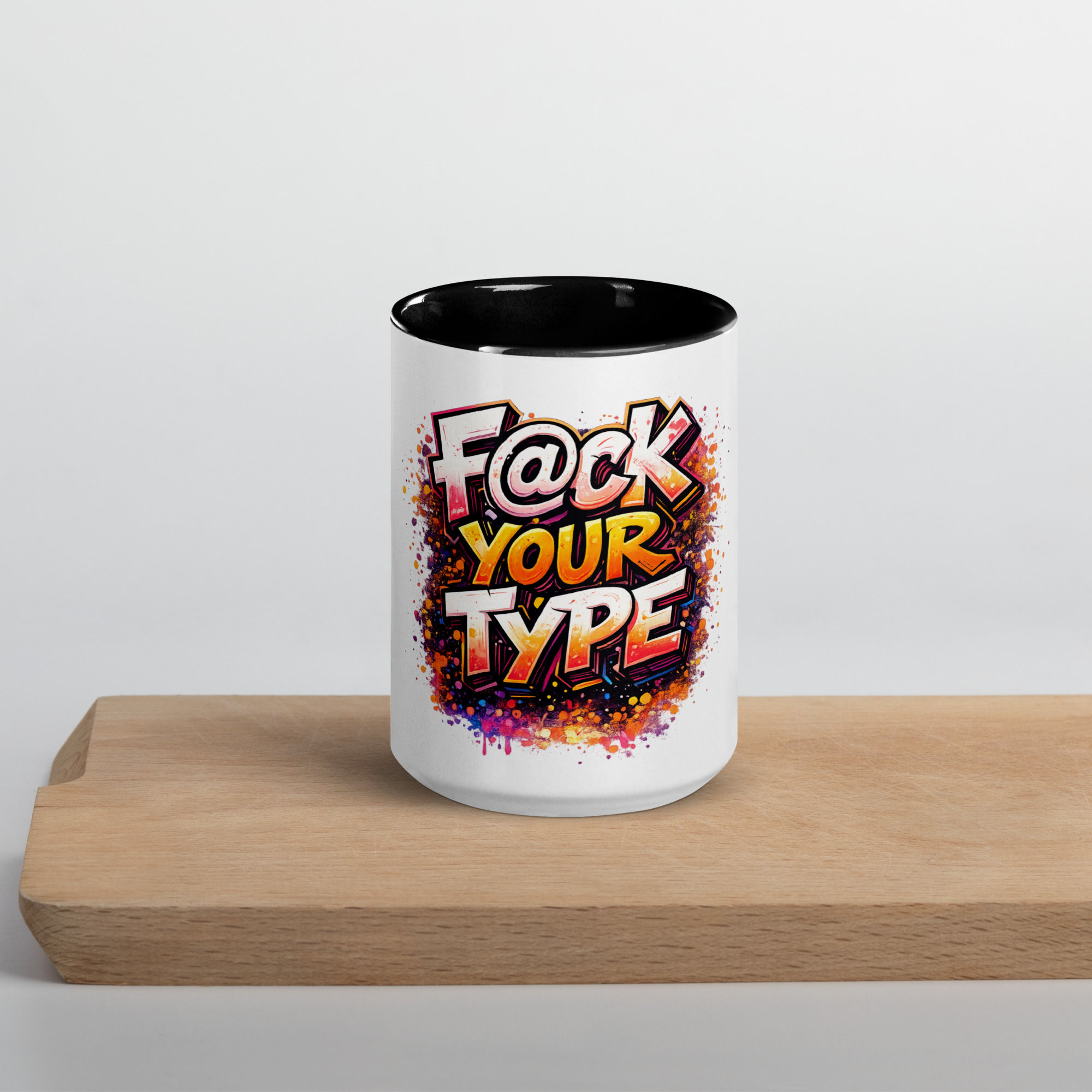 F@ck Your Type/Mug with Color Inside
