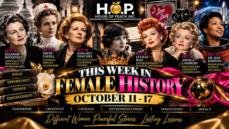 October 11–17: Women Who Broke Barriers, Built Legacies & Refused to Be Defined by Limitations