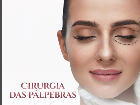 Cirurgia das Pálpebras - Bleferoplastia