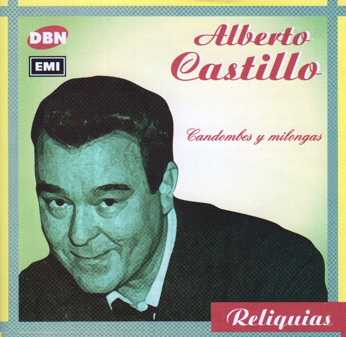 ALBERTO CASTILLO "Candombes y Milongas"