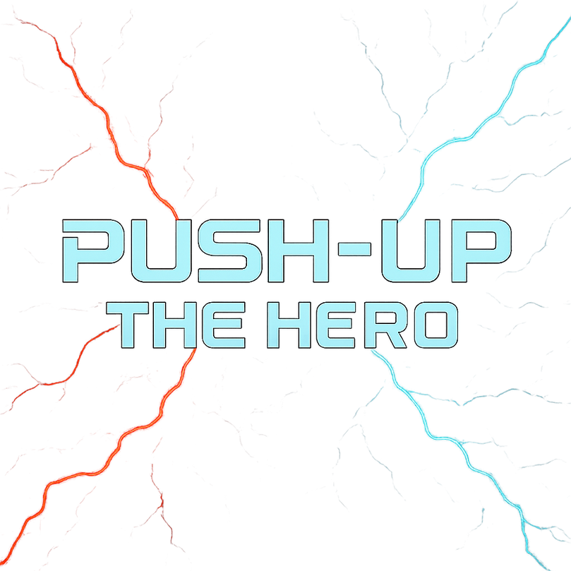 PUSH-UP THE HERO