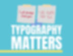 A playful image on a light blue background with the large white text 'TYPOGRAPHY MATTERS'. Above it, the word 'why' is written in a whimsical script. Two sticky notes are taped above the main text: the left note reads 'i will always find you' in a neat, lowercase script, and the right note reads 'I WILL ALWAYS FIND YOU' in a more erratic, uppercase handwritten style.