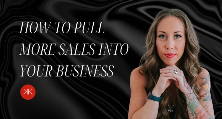 How To Pull More Sales Into Your Business