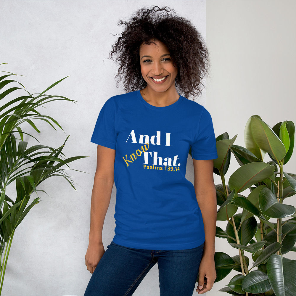 AND I KNOW THAT Short-sleeve unisex t-shirt