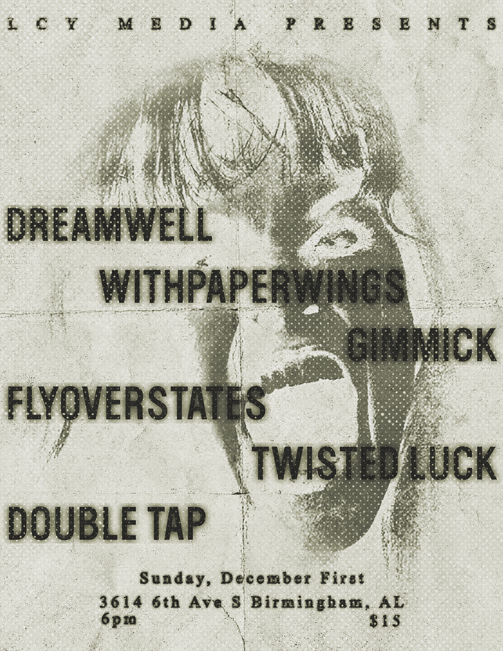 Dreamwell, withpaperwings, gimmick., Flyoverstates, Twisted Luck, Double Tap