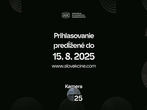 Asociácia slovenských kameramanov predlžuje prihlasovanie audiovizuálnych diel do súťaže KAMERA 2025 do 15. augusta 2025 (z pôvodného termínu 1. 8. 2025)