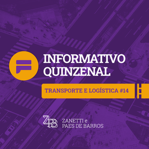 INFORMATIVO QUINZENAL TRANSPORTE E LOGÍSTICA #14