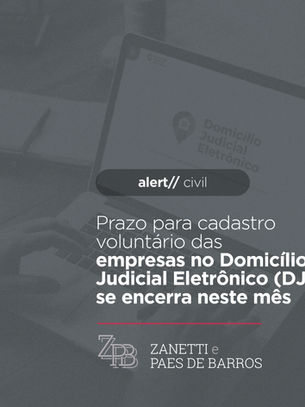 Prazo para cadastro voluntário das empresas no Domicílio Judicial Eletrônico (DJE) se encerra neste