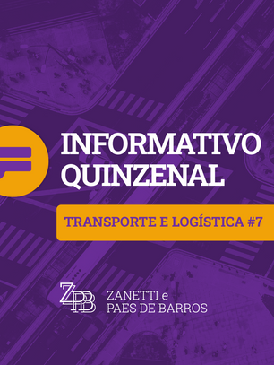 INFORMATIVO QUINZENAL | TRANSPORTE E LOGÍSTICA #7