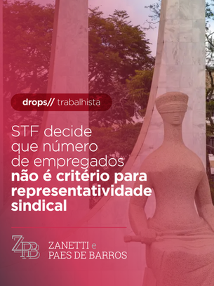 STF decide que número de empregados não é critério para representatividade sindical