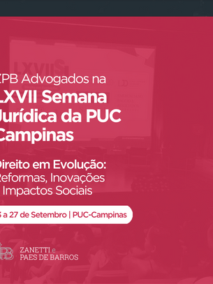 ZPB Advogados na LXVII Semana Jurídica da PUC Campinas