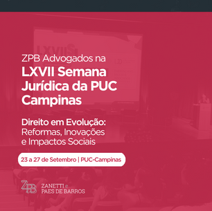 ZPB Advogados na LXVII Semana Jurídica da PUC Campinas