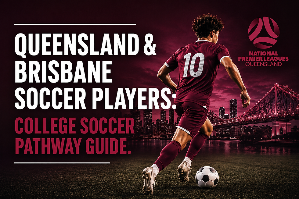 Soccer player in a maroon kit running with the ball in front of a Brisbane-style skyline, with text reading “Queensland & Brisbane Soccer Players: College Soccer Pathway Guide.”
