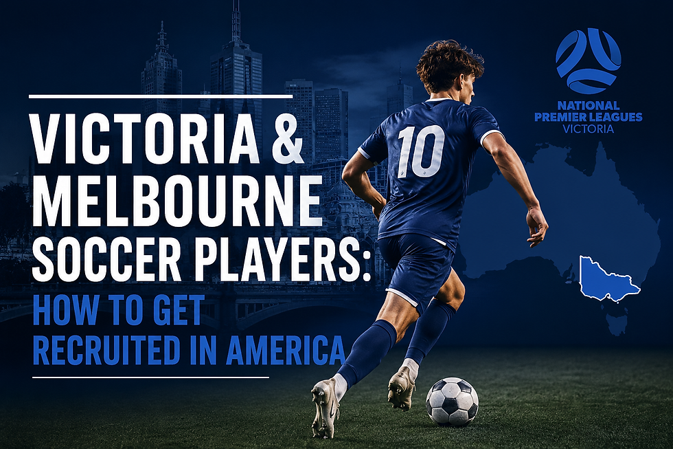 Soccer player running with the ball in front of a Melbourne-style skyline, with text reading “Victoria & Melbourne Soccer Players: How to Get Recruited in America.”