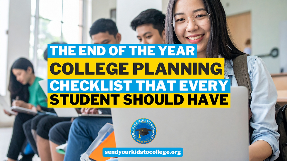 The End-of-the-Year College Planning Checklist Every High School Student Should Have