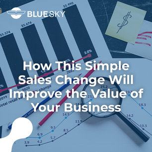 How This Simple Sales Change Will Improve the Value of Your Business: Vendor Feature Bob Foley