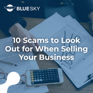 10 Scams to Look Out for When Selling Your Business