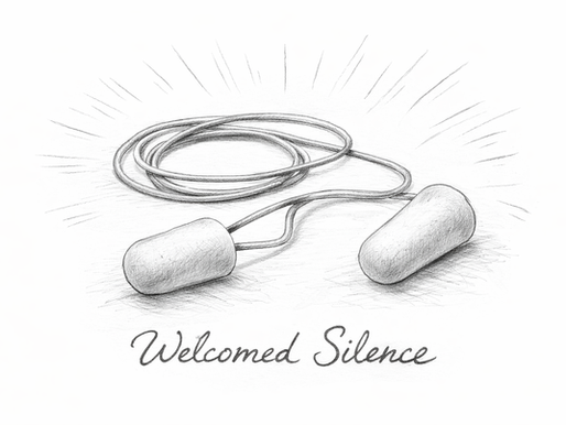 Field Note No. 3- The Gift of Quiet