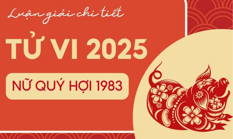 Tử vi vận hạn tuổi Qúy hợi 1983 năm 2025 nữ mạng chi tiết
