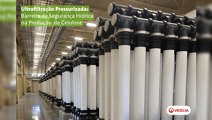 Ultrafiltração pressurizada: barreira de segurança hídrica na produção de celulose